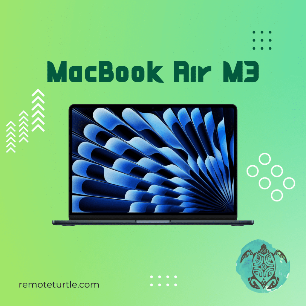 MacBook Air M3 - Best Laptop For Remote Work