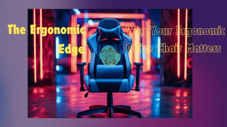 The Ergonomic Edge