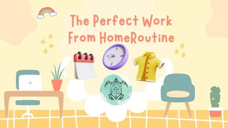 Perfect Work From Home Routine