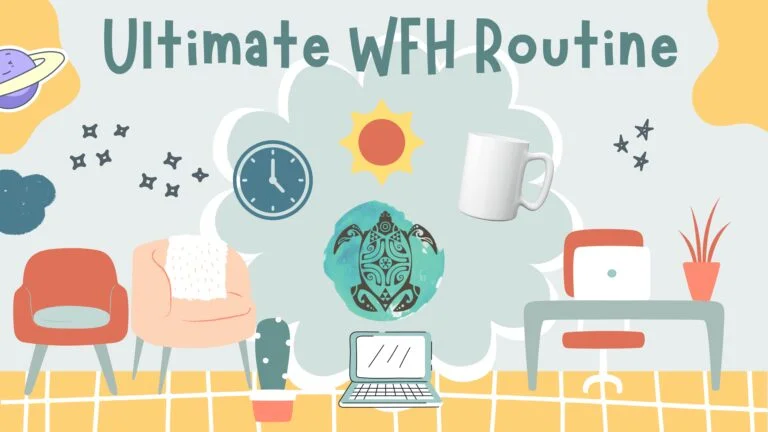 Ultimate Work From Home Routine